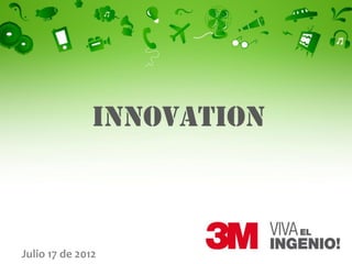 Innovation



Julio 17 de 2012
 