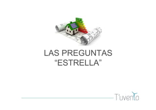 LAS PREGUNTAS
“ESTRELLA”
 