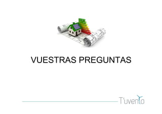 VUESTRAS PREGUNTAS
 