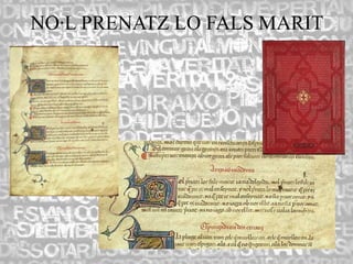 NO·L PRENATZ LO FALS MARIT
 