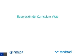 Elaboración del Curriculum Vitae




12
12
 