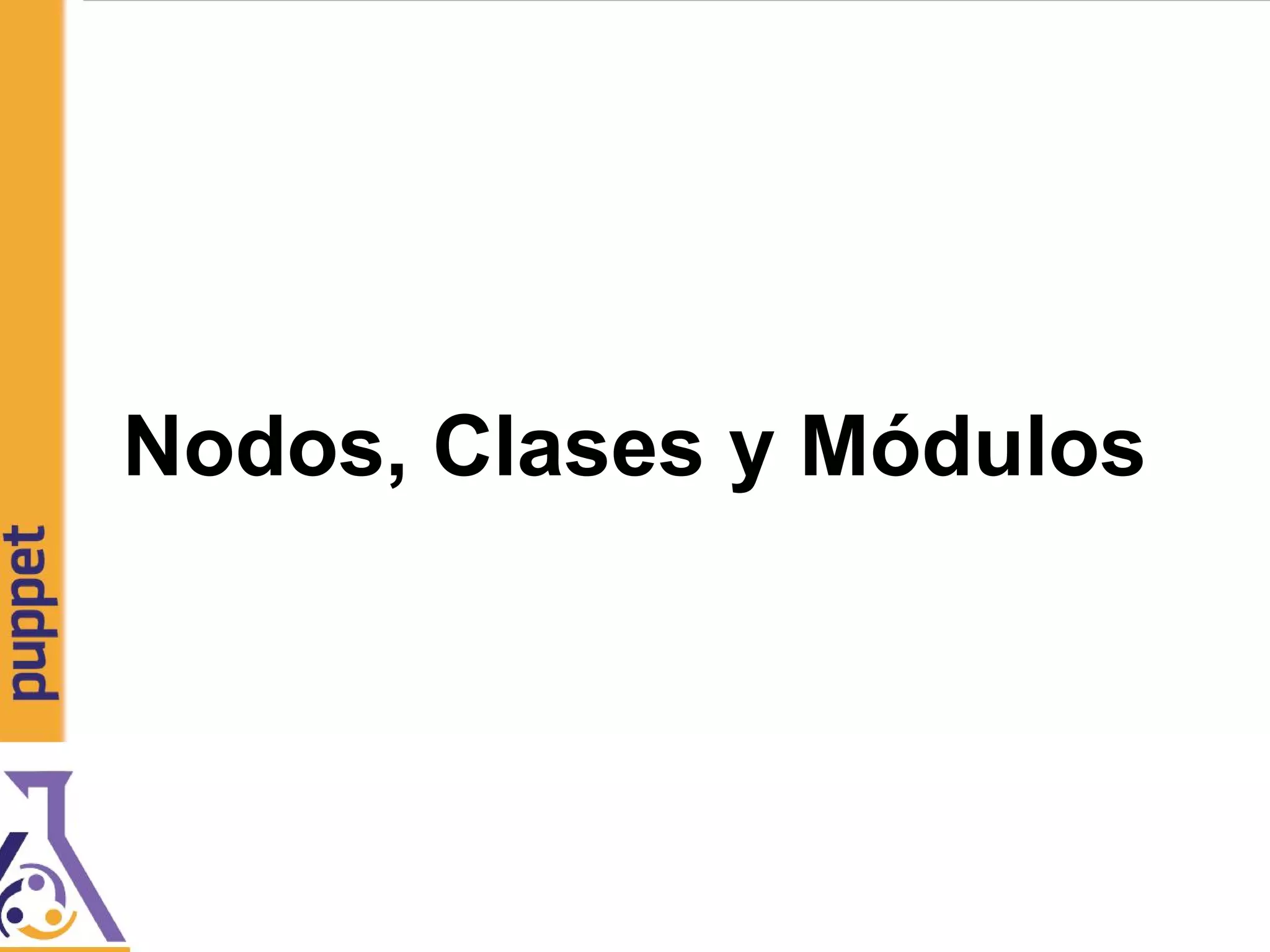 Nodos, Clases y Módulos
 