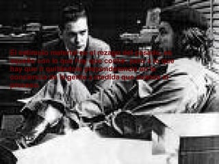 El estímulo material es el rezago del pasado, es aquello con lo que hay que contar, pero a lo que hay que ir quitándole preponderancia en la conciencia de la gente a medida que avance el proceso.  