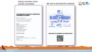 11th International
Conference 8-12 sept / Araucanía Region, Chile
Authors (members of the
scientific committee) QR code to download the notebook
 