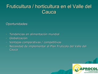 Fruticultura / horticultura en el Valle del Cauca 