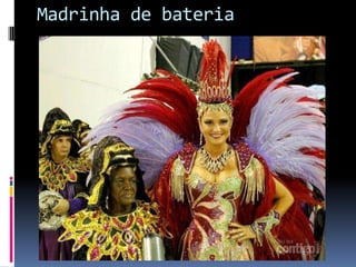 Madrinha de bateria
 