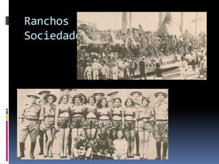 Ranchos
Sociedades
 