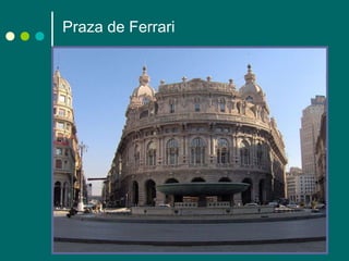 Praza de  Ferrari   