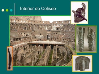 Interior do Coliseo 