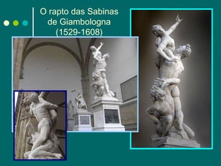 O rapto das Sabinas de Giambologna (1529-1608) 