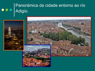 Panorámica da cidade entorno ao río Adigio. 