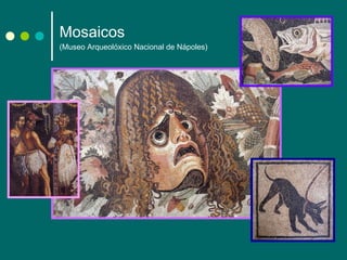 Mosaicos (Museo Arqueolóxico Nacional de Nápoles) 
