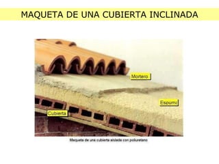 MAQUETA DE UNA CUBIERTA INCLINADA 