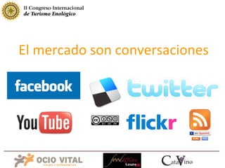 El mercado son conversaciones 