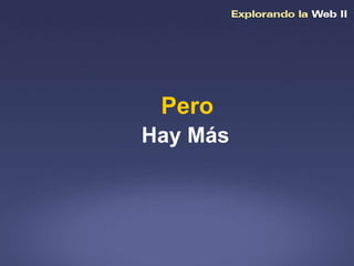 Hay Más Pero 