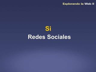 Redes Sociales Si 
