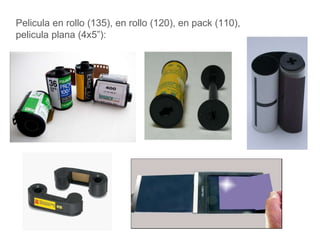 Pelicula en rollo (135), en rollo (120), en pack (110),
pelicula plana (4x5”):
 