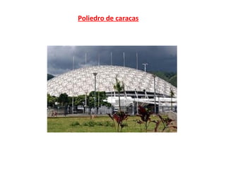 Poliedro de caracas
 
