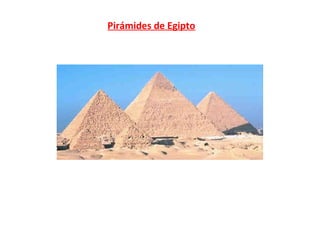 Pirámides de Egipto
 