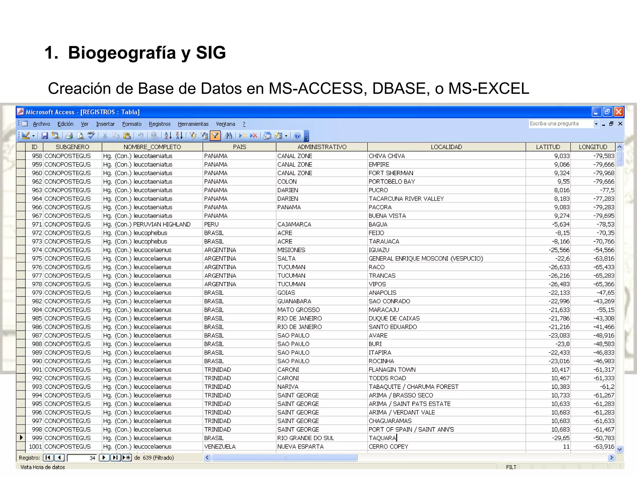 Biogeografía y SIG Creación de Base de Datos en MS-ACCESS, DBASE, o MS-EXCEL 