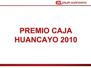 Premio caja Huancayo 2010