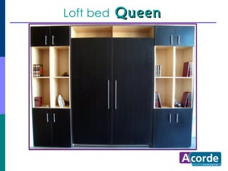 Loft bed   Queen
 