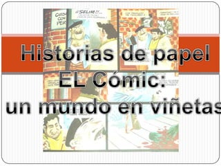 El cómic: un mundo en viñetas