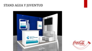 STAND AGUA Y JUVENTUD 
 