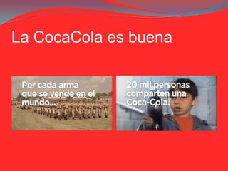 La CocaCola es buena