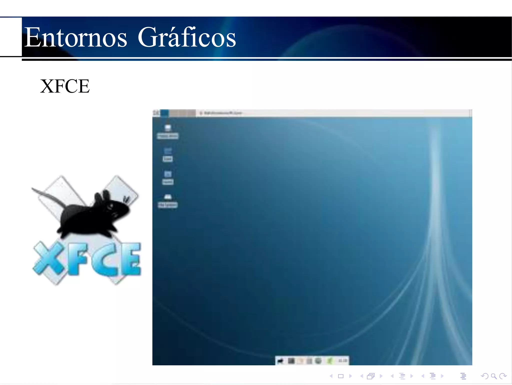 Entornos Gr´aficos
XFCE
 