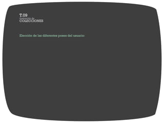 Elección de las diferentes poses del usuario:
 