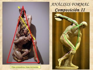 ANÁLISIS FORMAL
Composición II
Ejes compositivos, líneas dominantes.
 