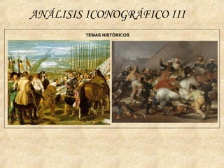 ANÁLISIS ICONOGRÁFICO III
TEMAS HISTÓRICOS
 
