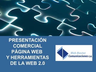 PRESENTACIÓN COMERCIAL PÁGINA WEB  Y HERRAMIENTAS DE LA WEB 2.0 