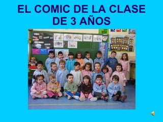EL COMIC DE LA CLASE DE 3 AÑOS 