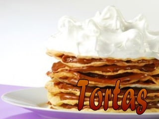 Tortas