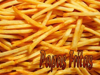 Papas Fritas
