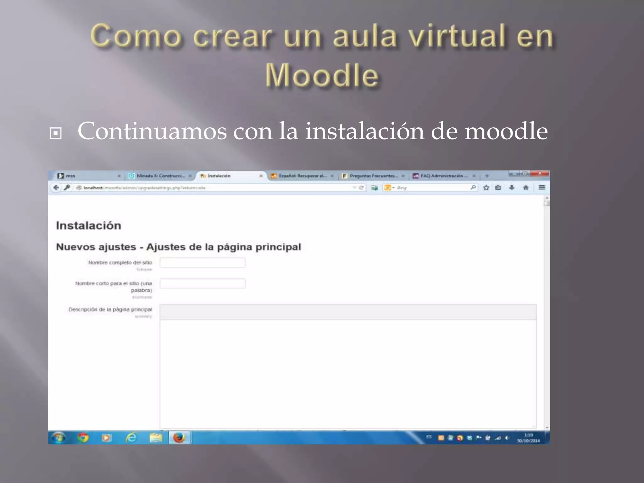  Continuamos con la instalación de moodle 
 