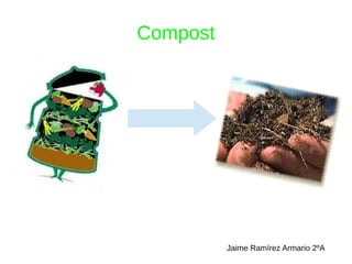 Compost
 