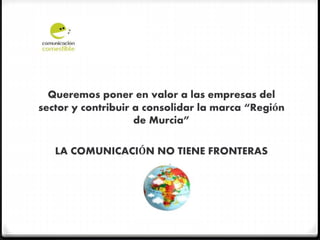 Presentación de COMUNICACIÓN COMESTIBLE. Empresa de comunicación especializada en Turismo, Ocio y Gastronomía