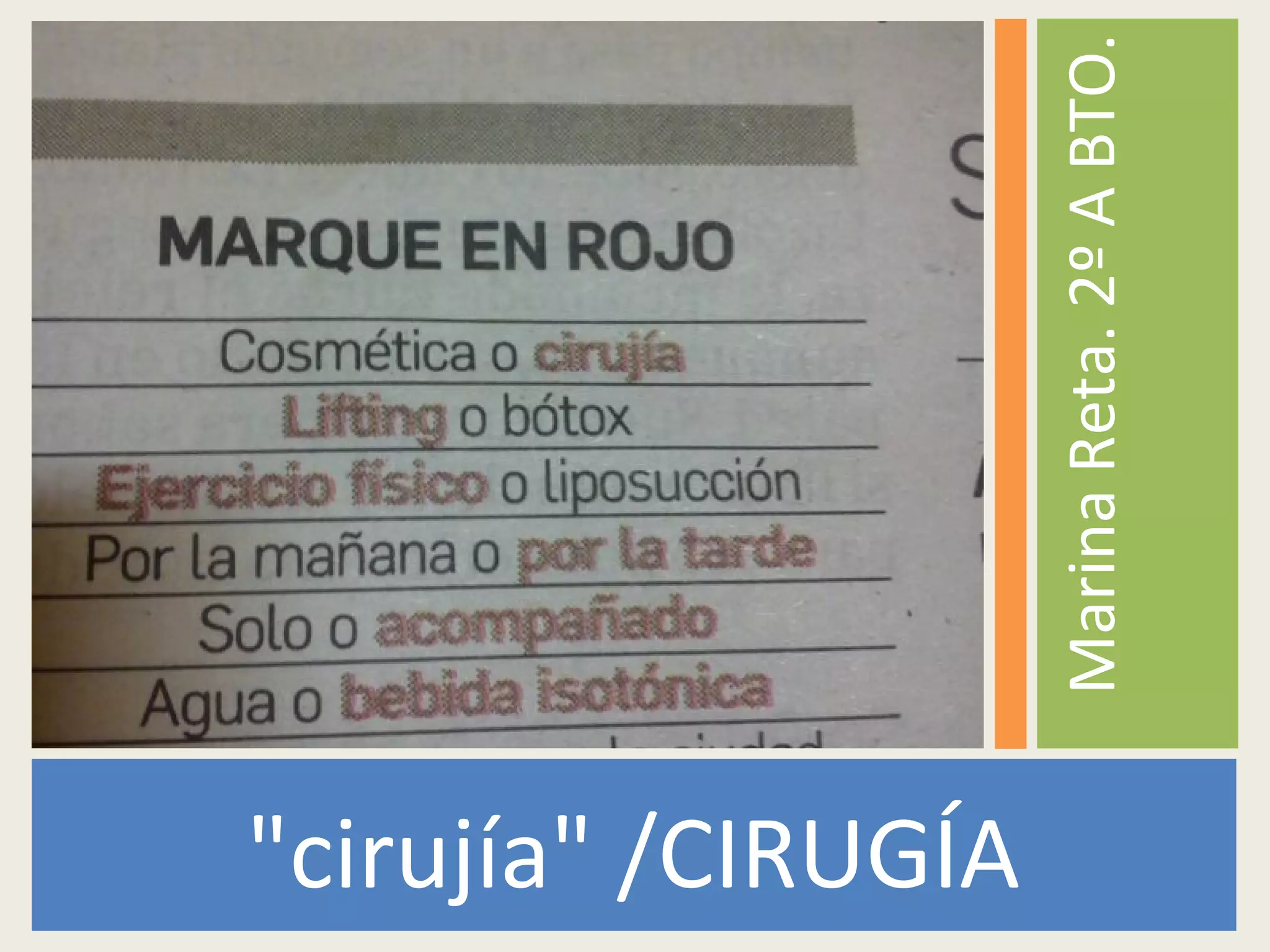 "cirujía" /CIRUGÍA
MarinaReta.2ºABTO.
 