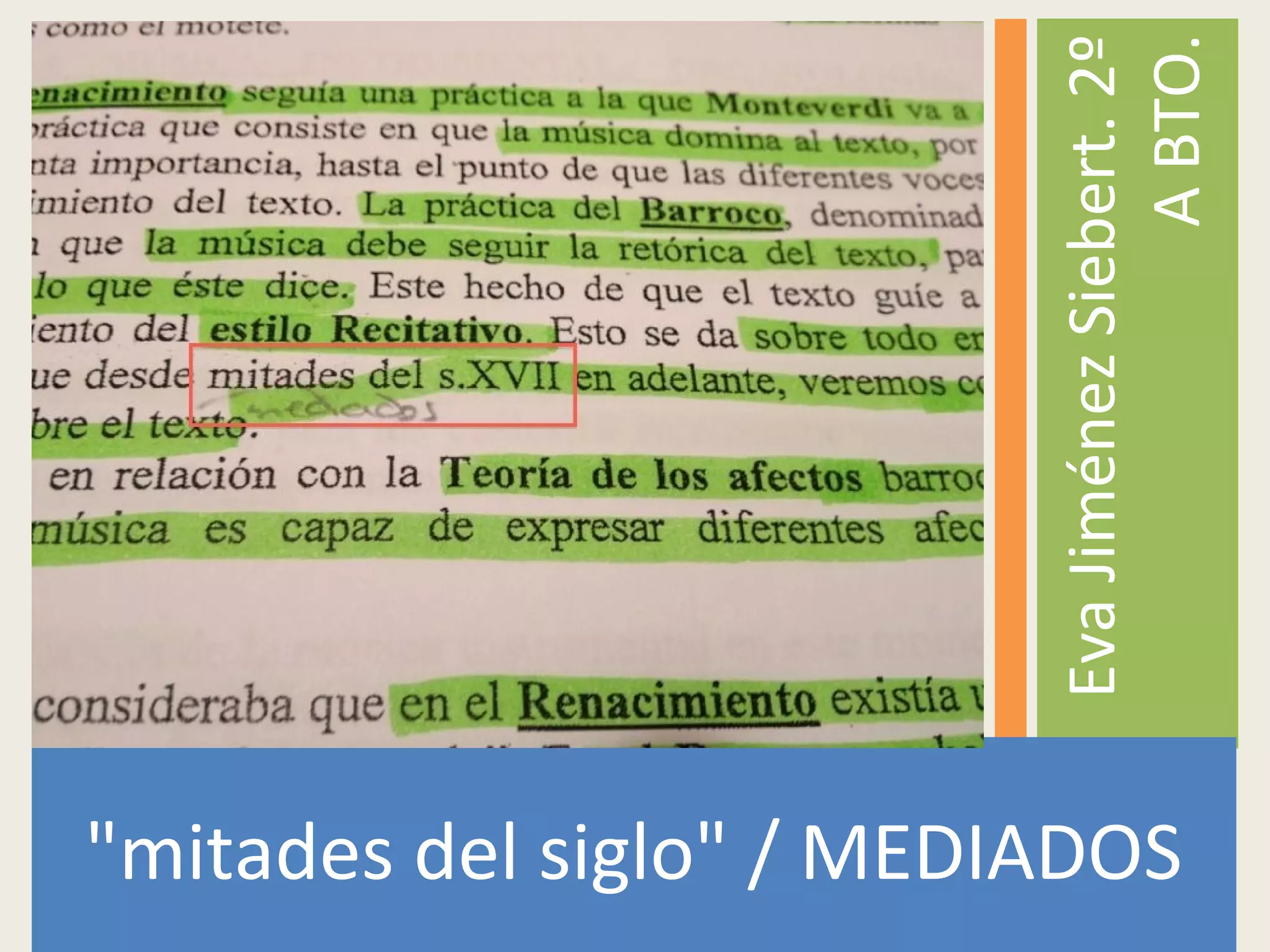 "mitades del siglo" / MEDIADOS
EvaJiménezSiebert.2º
ABTO.
 