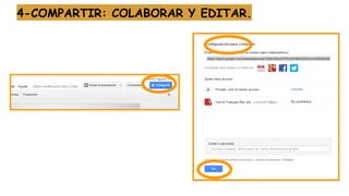 4-COMPARTIR: COLABORAR Y EDITAR.
 