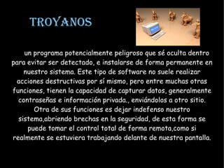 Los peligros de Internet El primer error que cometemos, es al pensar que no tenemos enemigos aparentes, por lo tanto no nos van a hacer nada. En muchos casos la infección de nuestro ordenador se debe a la dejadez o a ciertos actos involuntarios cómo navegar por una página web infectada. En la red hay muchos peligros acechando, normalmente el modo de trasmisión se reduce a dos vías: la navegación y el correo electrónico. Ambos caminos son utilizados por “piratas informáticos” para cometer sus delitos.  