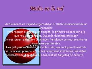 Firewall (Cortafuegos): Sistema diseñado para impedir los accesos no autorizados desde y hacia la red. 