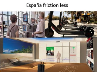 33
España friction less
 