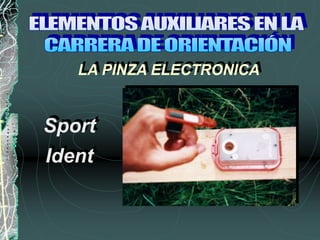LA PINZA ELECTRONICA
Sport
Ident
 