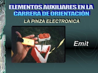 LA PINZA ELECTRONICA
Emit
 