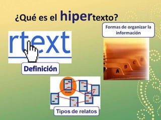 ¿Qué es el hipertexto?
 