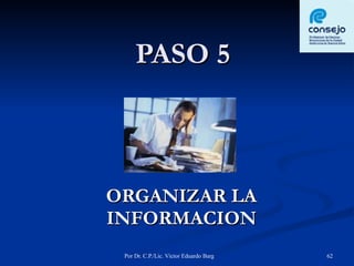 PASO 5 ORGANIZAR LA INFORMACION 